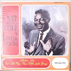 Nat King Cole - Nat King Cole And Lester Young