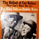 7inch Vinyl Single - Nat King Cole And Stubby Kaye - The Ballad of Cat Ballou