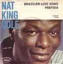 7inch Vinyl Single - Nat King Cole - Brazilian Love Song