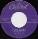 7inch Vinyl Single - Nat King Cole - If Love Is Good To Me / A Fool Was I - Scranton Pressing
