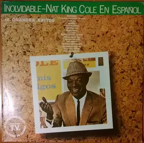 Nat King Cole - Inolvidable - Nat King Cole En Español