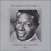 CD - Nat King Cole - Legendary Singers - Nat King Cole: Take 2 - Mono