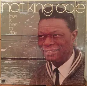 Nat King Cole - Love Is Here To Stay