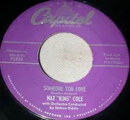 Nat King Cole - Someone You Love / Forgive My Heart