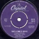 7inch Vinyl Single - Nat King Cole - Take A Fool's Advice