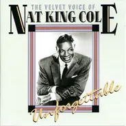Nat King Cole - The Velvet Voice Of Nat King Cole Unforgettable