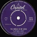 7inch Vinyl Single - Nat King Cole - The World In My Arms