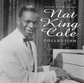 Nat King Cole - The Collection