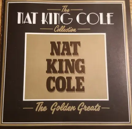 Nat King Cole - The Nat King Cole Collection - The Golden Greats