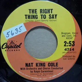 Nat King Cole - The Right Thing To Say