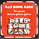 7inch Vinyl Single - Nat King Cole - Too Young