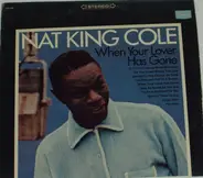Nat King Cole - When Your Lover Has Gone
