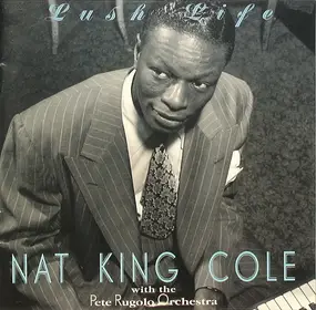 Nat King Cole - Lush Life