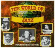 Nat King Cole, Count Basie, Duke Ellington, Billie Holiday, Ella Fitzgerald - The World Of Jazz - Swing From East To West Coast
