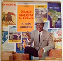 LP - Nat King Cole - ‎A Mis Amigos