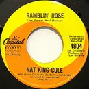 7inch Vinyl Single - Nat King Cole - Ramblin' Rose / The Good Times