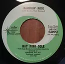 7inch Vinyl Single - Nat King Cole - Ramblin' Rose / The Good Times