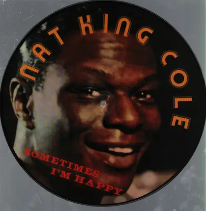 Nat King Cole - Sometime's I'm Happy