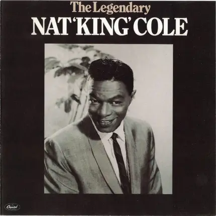 Nat King Cole - The Legendary Nat King Cole