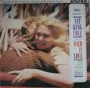 LP - Nat King Cole - Wild Is Love