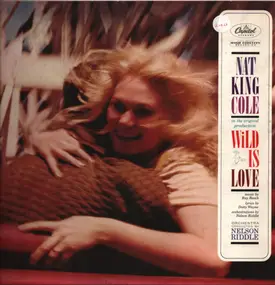 Nat King Cole - Wild Is Love