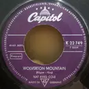 7inch Vinyl Single - Nat King Cole - Wolverton Mountain / I Don't Want To Be Hurt Anymore