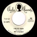 7inch Vinyl Single - Nat Stuckey - I Never Knew / Leave This One Alone