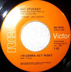 Nat Stuckey - I'm Gonna Act Right