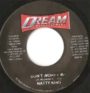 Natty King - Don't Worry We