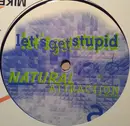 12inch Vinyl Single - Natural Attraction - Let's Get Stupid