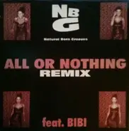 Natural Born Grooves Feat Bibi - All Or Nothing (Remix)