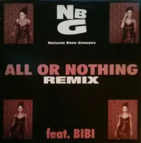 Natural Born Grooves - All Or Nothing (Remix)