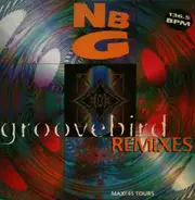 Natural Born Grooves - Groovebird (Remixes)