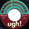 7inch Vinyl Single - Natural Born Mambo - Ugh !
