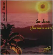 12inch Vinyl Single - Natural Flavors - Sun Juice