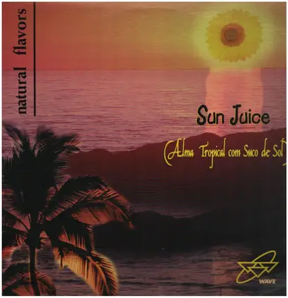 Natural Flavors - Sun Juice