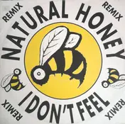 Natural Honey - I Don't Feel (Remix)