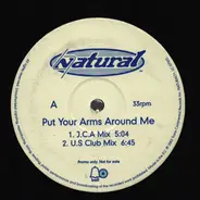 Natural - Put Your Arms Around Me