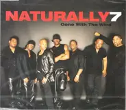 Naturally 7 - Gone With The Wind