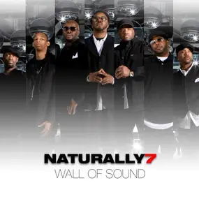 naturally 7 - Wall of Sound