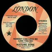 Nature Zone - Nobody Can Love Me (Like You Do)