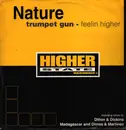 12inch Vinyl Single - Nature - Trumpet Gun - Feelin Higher