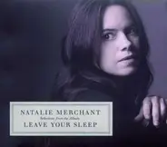 Natalie Merchant - Leave Your Sleep