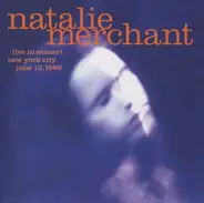 Natalie Merchant - Live in Concert