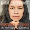 Double LP - Natalie Merchant - Paradise Is There (The New Tigerlily Recordings) - 180g + Booklet