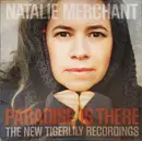 Double LP - Natalie Merchant - Paradise Is There (The New Tigerlily Recordings) - 180g, + Booklet