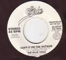 7inch Vinyl Single - Natalie Cole - Keep It On The Outside