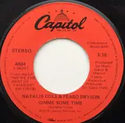 7inch Vinyl Single - Natalie Cole & Peabo Bryson - Gimme Some Time / Love Will Find You