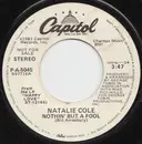 7inch Vinyl Single - Natalie Cole - Nothin' But A Fool