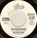 7inch Vinyl Single - Natalie Cole - Too Much Mister